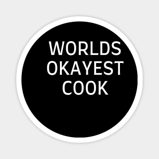 World okayest cook Magnet